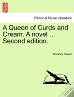 Capa do artigo A Queen Of Curds And Cream. A Novel ... Second Edition.