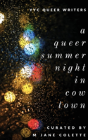 A Queer Summer Night In Cowtown - Preview