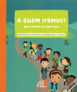 Capa do artigo A Quem Iremos? - Uma História de Libertação