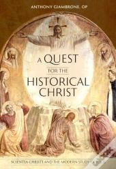 A Quest For The Historical Christ