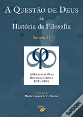 A Questão de Deus na História da Filosofia - Volume II