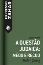 A Questão Judaica: Medo E Recuo - Preview