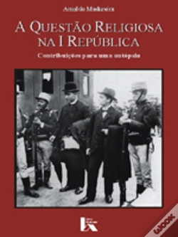 Capa do artigo A Questão Religiosa na I República