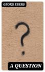 A Question - Preview