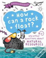 A Question Of Geography: How Can A Rock Float?