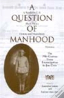 Capa do artigo A Question Of Manhood, Volume 1