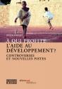 À Qui Profite L'Aide Au Développement ? ; Controverses Et Nouvelles Pistes - Preview