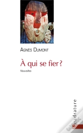 À Qui Se Fier?