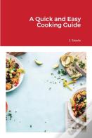 A Quick And Easy Cooking Guide