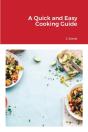 A Quick And Easy Cooking Guide - Preview
