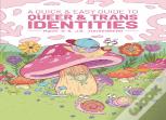 A Quick & Easy Guide To Queer & Trans Identities