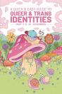 A Quick & Easy Guide To Queer & Trans Identities - Preview