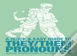 A Quick & Easy Guide To They/Them Pronouns