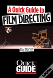 A Quick Guide To Film Directing