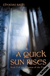 A Quick Sun Rises