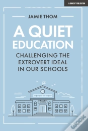 Capa do artigo A Quiet Education: Challenging The Extrovert Ideal In Our Schools