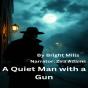 A Quiet Man With A Gun - Preview