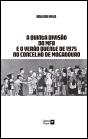 A Quinta Divisão do MFA e o Verão Quente de 1975 no Concelho de Mogadouro - Preview