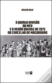 A Quinta Divisão do MFA e o Verão Quente de 1975 no Concelho de Mogadouro
