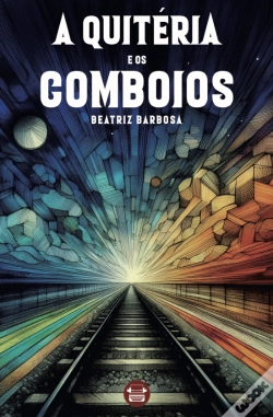 Capa do artigo A Quitéria e os Comboios