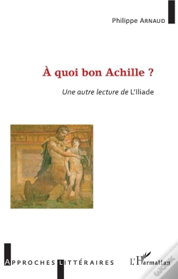 Capa do artigo A Quoi Bon Achille ? - Une Autre Lecture De L'Illiade