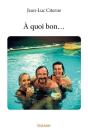 A Quoi Bon... - Preview