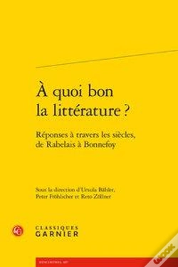 Capa do artigo A Quoi Bon La Litterature ? Reponses A Travers Les Siecles, De Rabelais A Bonnef