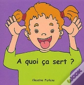 A Quoi Ca Sert ?