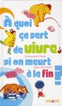 A Quoi Ca Sert De Vivre Si On Meurt A La Fin ? - Preview