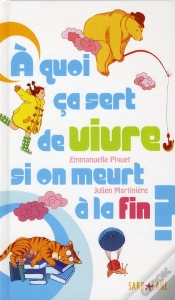 Capa do artigo A Quoi Ca Sert De Vivre Si On Meurt A La Fin ?