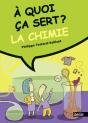 À Quoi Ca Sert ? La Chimie - Preview
