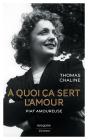 À Quoi Ça Sert L'Amour : Piaf Amoureuse - Preview