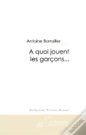 À Quoi Jouent Les Garçons...