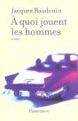 A Quoi Jouent Les Hommes ? - Preview