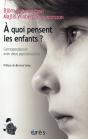 À Quoi Pensent Les Enfants ? Correspondances Avec Deux Psychanalystes - Preview