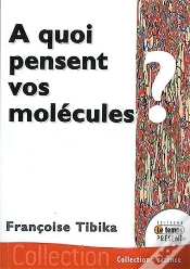 Capa do artigo À Quoi Pensent Vos Molécules ?