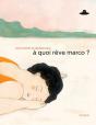 À Quoi Rêve Marco ? - Preview