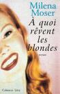 À Quoi Rêvent Les Blondes - Preview