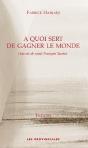 À Quoi Sert De Gagner Le Monde ; Une Vie De Saint François Xavier - Preview