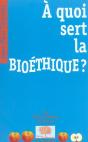 À Quoi Sert La Bioéthique ? - Preview