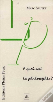 A Quoi Sert La Philosophie