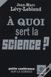 Capa do artigo À Quoi Sert La Science ? Petite Conférence Sur La Science