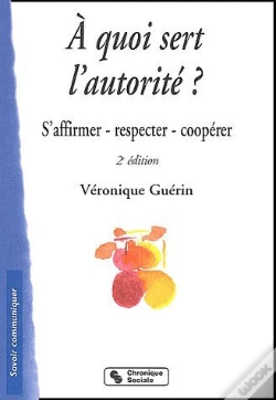 Capa do artigo À Quoi Sert L'Autorité ? S'Affirmer, Respecter, Coopérer (2e Édition)