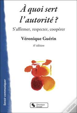 Capa do artigo À Quoi Sert L'Autorité ? ; S'Affirmer, Respecter, Coopérer (5e Édition)