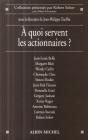 À Quoi Servent Les Actionnaires ? - Preview
