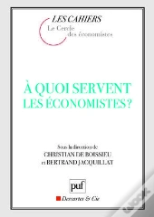 À Quoi Servent Les Économistes ?
