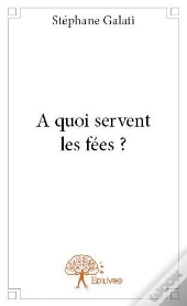 A Quoi Servent Les Fees ?