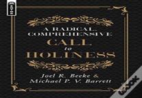 A Radical, Comprehensive Call To Holiness