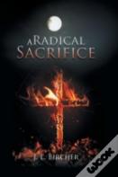 A Radical Sacrifice