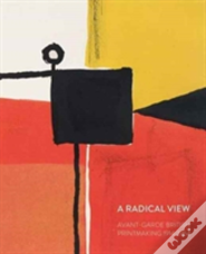 A Radical View: Avant Garde British Printmaking 1914-1964